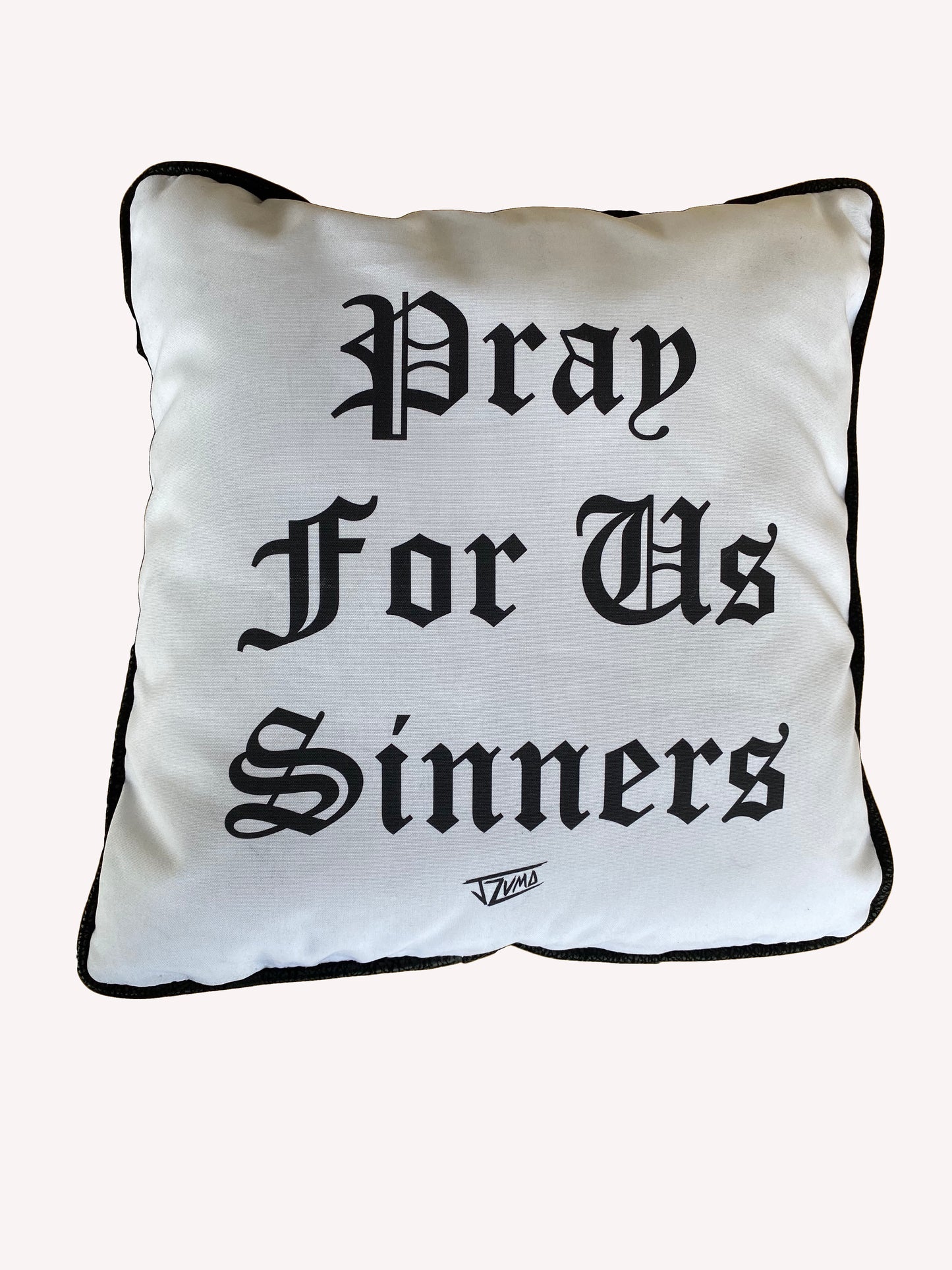 Pray For Us Sinners Pillows